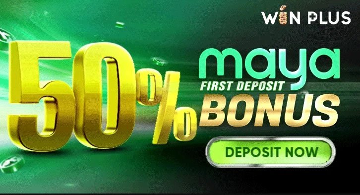 MAYA 50% FIRST DEPOSIT BONUS